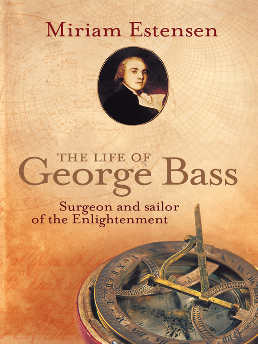 Title details for The Life of George Bass by Miriam Estensen - Wait list